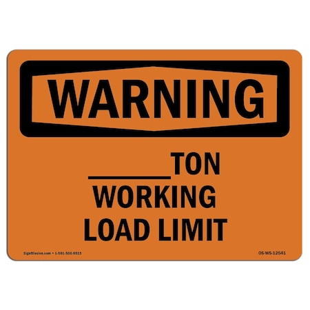 OSHA WARNING Sign, Custom -Ton Working Load Limit, 24in X 18in Rigid Plastic